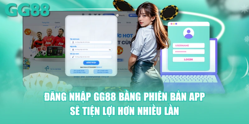 Đăng nhập GG88 bằng phiên bản App sẽ tiện lợi hơn nhiều lần